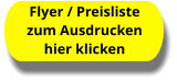 Flyer / Preisliste zum Ausdrucken  hier klicken